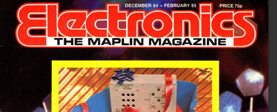 Electronic: The Maplin Magazine (Dec 84-Feb 85)