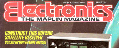 Electronics: The Maplin Magazine (March 1986 - May 1986)