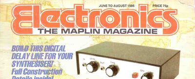 Electronics: The Maplin Magazine (June 1986 - August 1986)