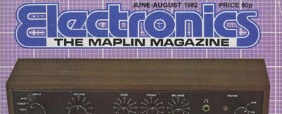Electronics: The Maplin Magazine (June 1982 - August 1982)