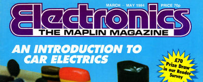 Electronics: The Maplin Magazine (March 1984 - May 1984)